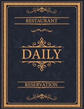 Paperback Restaurant Daily Reservation: Undate Reservation Book - 365 Day Guest Booking Diary - Daily Hostess Table Log Journal - year 2020 Book