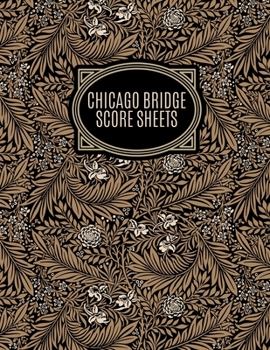 Paperback Chicago Bridge Score Sheets: A pad of scoresheets: Perfect for scorekeeping: Floral pattern cover Book
