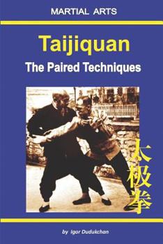 Paperback Taijiquan - The Paired Techniques Book