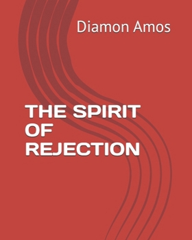 Paperback The Spirit of Rejection Book