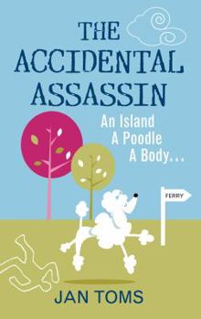 Paperback The Accidental Assassin: An Island, a Poodle, a Body... Book