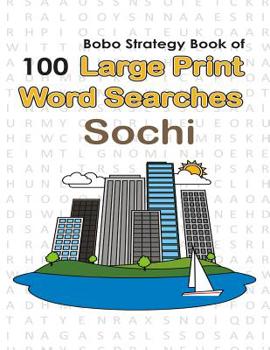 Paperback Bobo Strategy Book of 100 Large Print Word Searches: Sochi [Large Print] Book