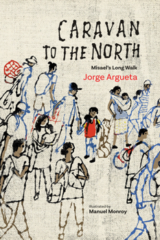 Hardcover Caravan to the North: Misael's Long Walk Book
