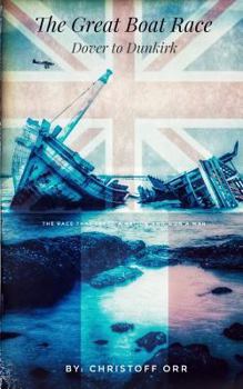 Paperback The Great Boat Race: Dover to Dunkirk Book