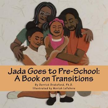 Paperback Jada Goes to Pre-School: A Book on Transitions Book