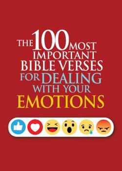 Paperback The 100 Most Important Bible Verses for Dealing with Your Emotions Book