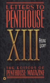 Mass Market Paperback Letters to Penthouse XIII: Feeling Lucky Book
