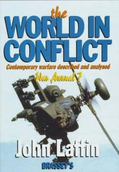 The World in Conflict: War Annual 7: Contemporary Warfare Described and Analysed