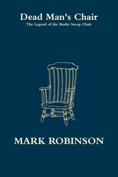Paperback Dead Man's Chair - The Legend of the Busby Stoop Chair Book