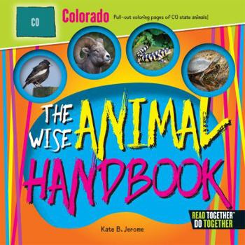 Hardcover The Wise Animal Handbook Colorado Book