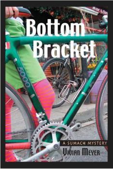 Paperback Bottom Bracket: A Sumach Mystery Book