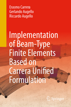 Paperback Implementation of Beam-Type Finite Elements Based on Carrera Unified Formulation Book
