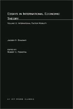 International Factor Mobility - Book #2 of the Essays in International Economic Theory