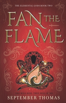 Fan the Flame - Book #2 of the Elemental Gods