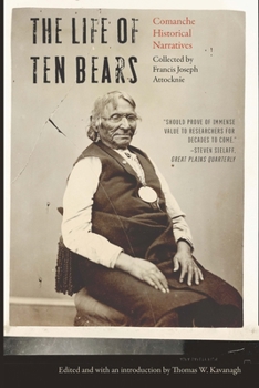 Paperback The Life of Ten Bears: Comanche Historical Narratives Book
