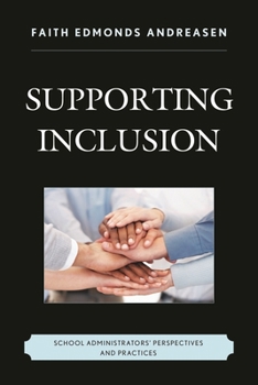 Hardcover Supporting Inclusion: School Administrators' Perspectives and Practices Book