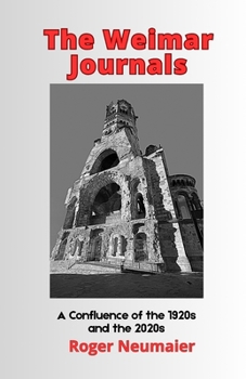 The Weimar Journals: A Confluence of the 1920s and the 2020s