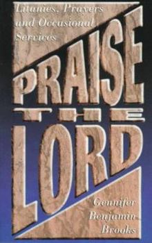 Paperback Praise The Lord: Litanies, Prayers And Occasional Services Book