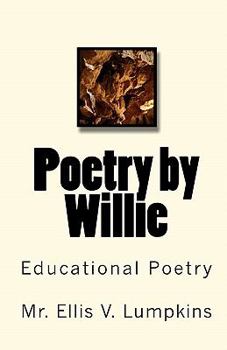 Paperback Poetry by Willie: Educational Poetry Book