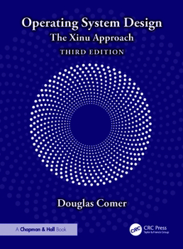 Hardcover Operating System Design: The Xinu Approach Book