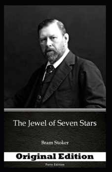 Paperback Bram Stoker: The Jewel of Seven Stars-Original Edition(Annotated) Book