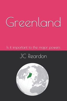 Greenland: Is it important to the major powers