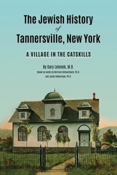 The Jewish History of Tannersville, New York: A Village in the Catskills