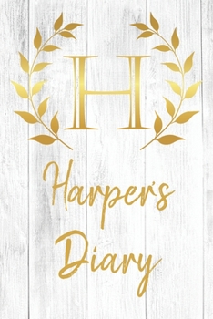 Paperback Harper's Diary: Personalized Diary for Harper / Journal / Notebook - H Monogram Initial & Name - Great Christmas or Birthday Gift Book