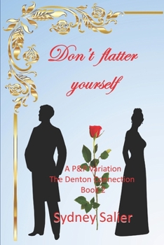 Paperback Don't flatter yourself: A Pride and Prejudice Variation Book