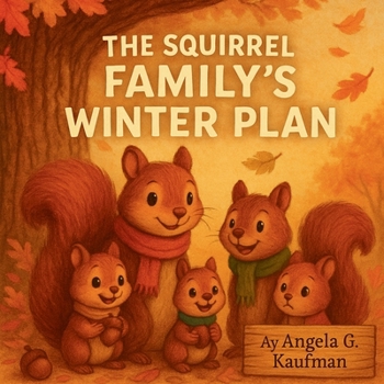 Paperback The Squirrel Family's Winter Plan Book