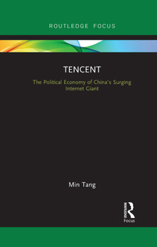 Paperback Tencent: The Political Economy of China's Surging Internet Giant Book