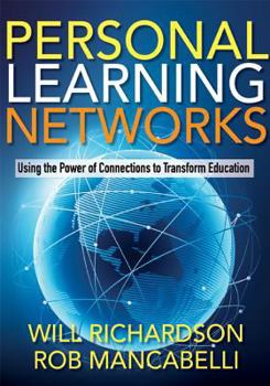 Paperback Personal Learning Networks: Using the Power of Connections to Transform Education Book