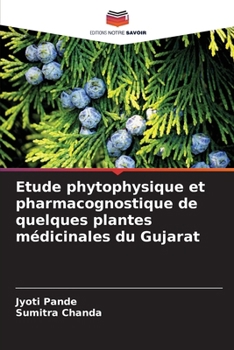 Paperback Etude phytophysique et pharmacognostique de quelques plantes médicinales du Gujarat [French] Book