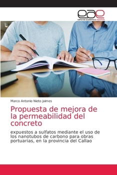 Paperback Propuesta de mejora de la permeabilidad del concreto [Spanish] Book