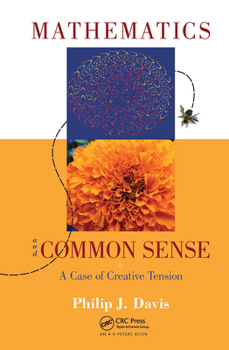 Hardcover Mathematics & Common Sense: A Case of Creative Tension Book