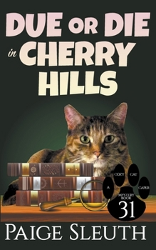 Paperback Due or Die in Cherry Hills Book