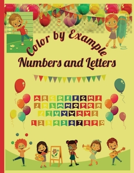 Paperback Color by Example Numbers and Letters: Activity Book for kids 3-6 Book