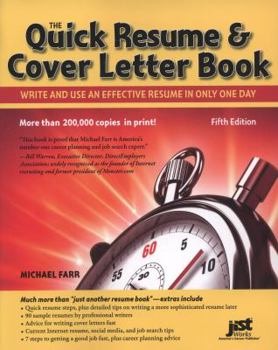 Paperback The Quick Resume & Cover Letter Book: Write and Use an Effective Resume in Just One Day (Quick Resume and Cover Letter Book) Book