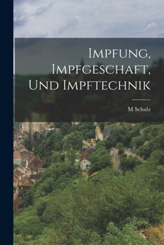 Paperback Impfung, Impfgeschaft, Und Impftechnik [German] Book