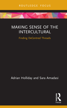 Hardcover Making Sense of the Intercultural: Finding Decentred Threads Book