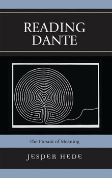 Paperback Reading Dante: The Pursuit of Meaning Book