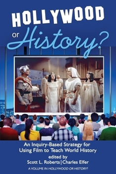 Hollywood or History?: An Inquiry-based Strategy for Using Film to Teach World History