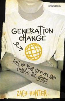 Paperback Generation Change, Revised Edition: Roll Up Your Sleeves and Change the World Book