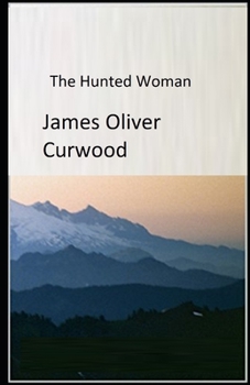 Paperback The Hunted Woman Illustrated Book