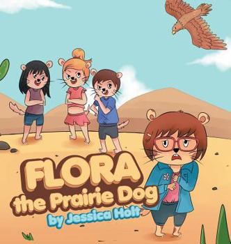 Hardcover Flora the Prairie Dog Book