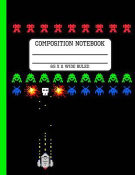 Paperback Composition Notebook Wide Ruled: Video Game Fun and Trendy Back to School Writing Composition Book for Teachers, Students, Kids and Teens 8.5 x 11 inc Book