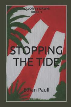 Paperback Stopping The Tide: Valor by Dawn: Book 1 Book