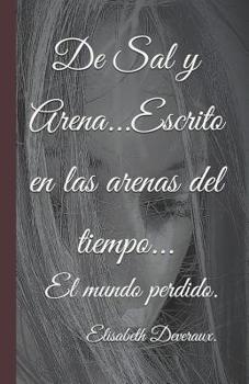 De Sal y Arena... Escrito en Las Arenas Del Tiempo... : El Mundo Perdido