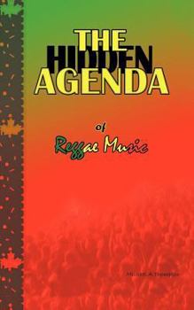 Paperback The Hidden Agenda of Reggae Music Book