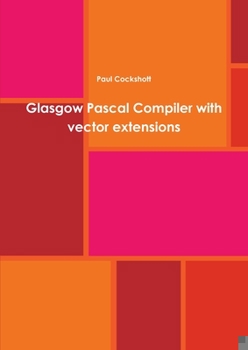 Paperback Glasgow Pascal Compiler with vector extensions Book